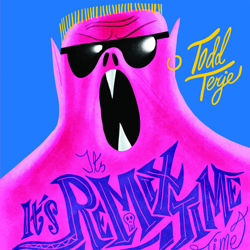 Terje, Todd: It's It's Remix Time Time