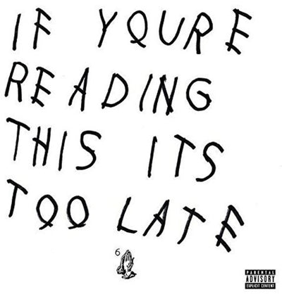 Drake: If You're Reading This It's Too Late