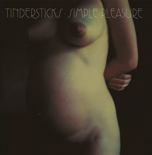Tindersticks: Simple Pleasure (Expanded Edition)