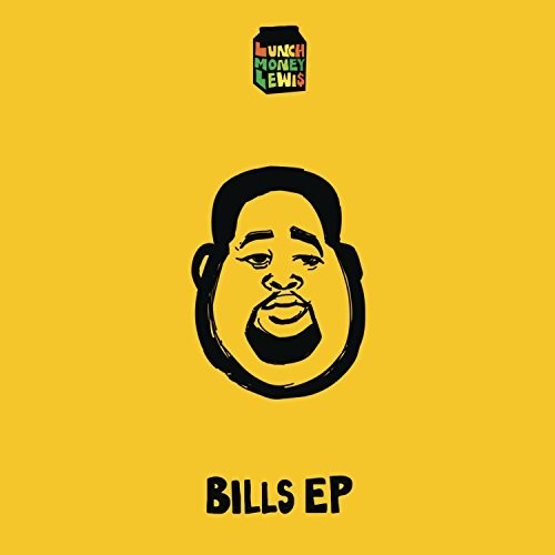 Lunchmoney Lewis: Bills