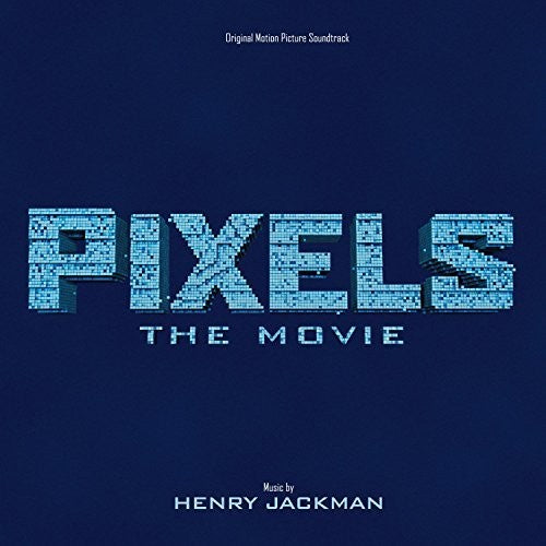 Pixels / O.S.T.: Pixels (Original Soundtrack)