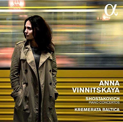 Shostakovich / Vinnitskaya / Kremerata Baltica: Piano Concertos