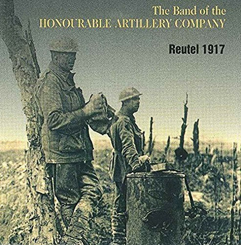 Band of the Honourable Artillery Company: Reutel 1917