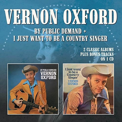 Oxford, Vernon: By Public Demand/I Just Want to Be Country Singer