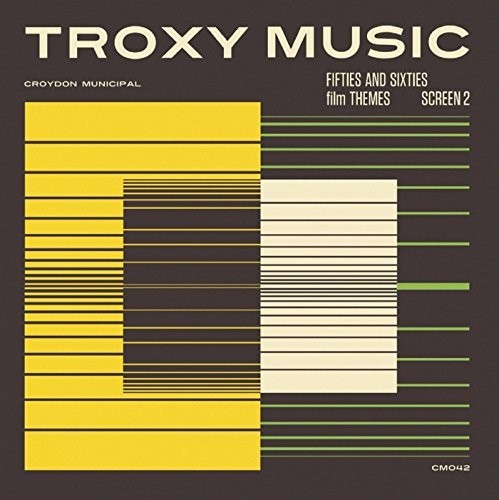 Troxy Music: Fifties & Sixties Film Themes 2 / O.S: Troxy Music: Fifties & Sixties Film Themes 2 / O.S