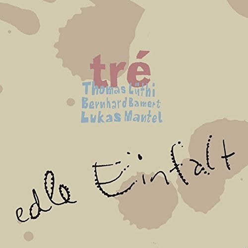 Tre: Edle Einfalt