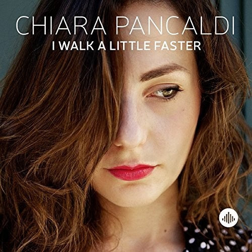 Pancaldi, Chiara: I Walk a Little Faster