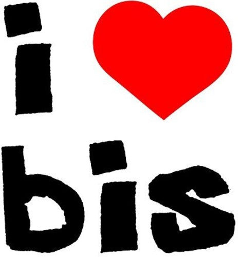 Bis: I Love Bis