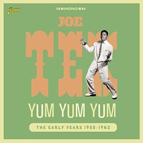 Tex, Joe: Yum Yum Yum:Early Years 1955-62