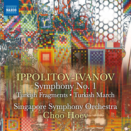 Ippolitov-Ivanov / Singapore Symphony Orchestra: Symphony No. 1 - Turkish Fragments - Turkish March