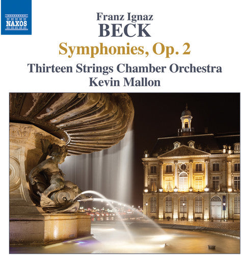 Beck / Thirteen Strings / Mallon: Symphonies Op. 2