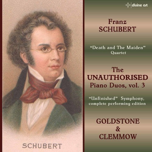 Schubert / Goldstone / Clemmow: Unauthorized Piano Duos 3