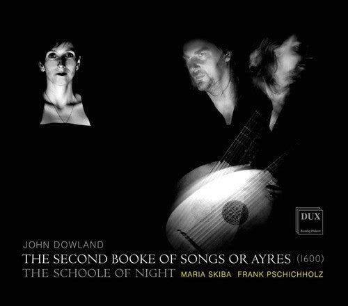 Dowland / Skiba / Pschichholz: Second Booke of Songs or Ayres