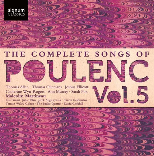 Poulenc / Allen / Badke Quartet: Complete Songs of Francis Poulenc 5