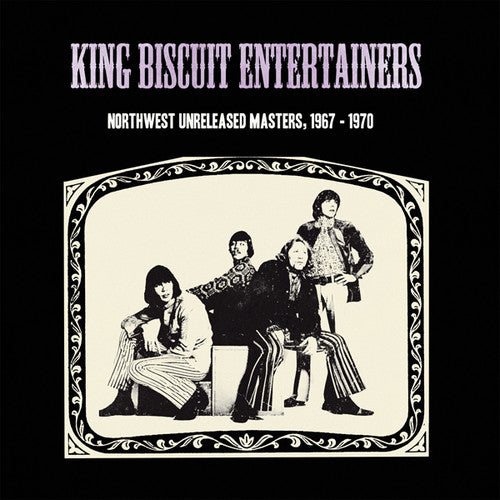 King Biscuit Entertainers: Northwest Unreleased Masters, 1967-1970