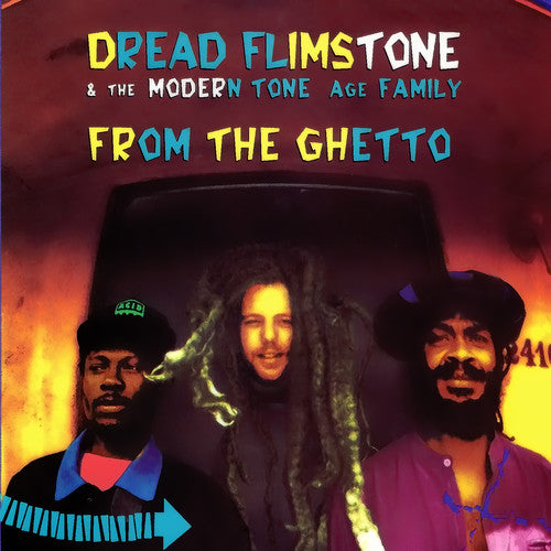 Dread Flimstone & Modern Tone Age Family: From the Ghetto