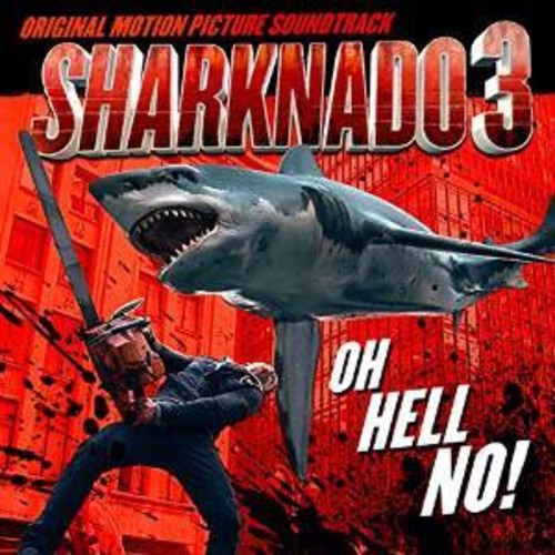 Sharknado 3 / O.S.T.: Sharknado 3 (Original Soundtrack)