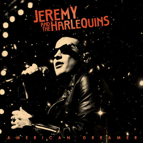 Jeremy & The Harlequins: American Dreamer