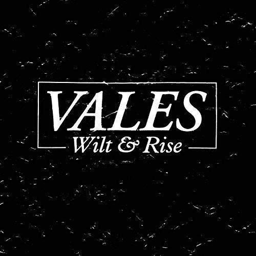 Vales: Wilt & Rise