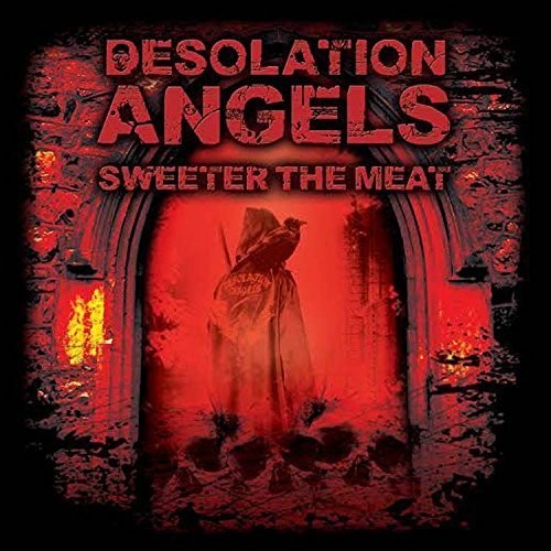 Desolation Angels: Sweeter the Meat