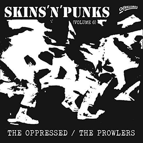 Oppressed/ Prowlers: Skins N Punks 6