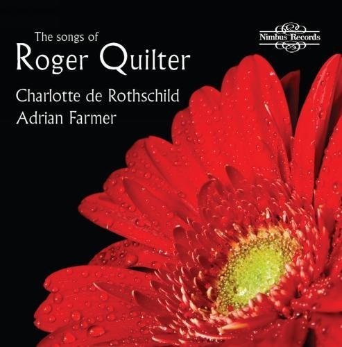 Quilter / De Rothschild, Charlotte / Farmer, Adrian: Songs of Roger Quilter