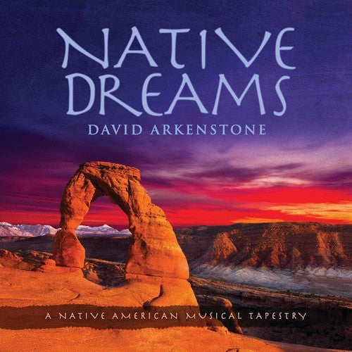 Arkenstone, David: Native Dreams