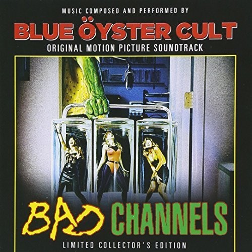 Blue Oyster Cult: Bad Channels (Original Soundtrack)