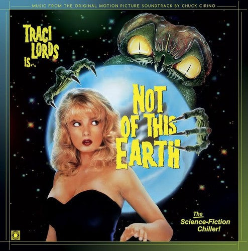 Cirino, Chuck: Not of This Earth (Music From the Original Motion Picture Soundtrack)