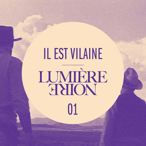 Il Est Vilaine: Lumiere Noire 01