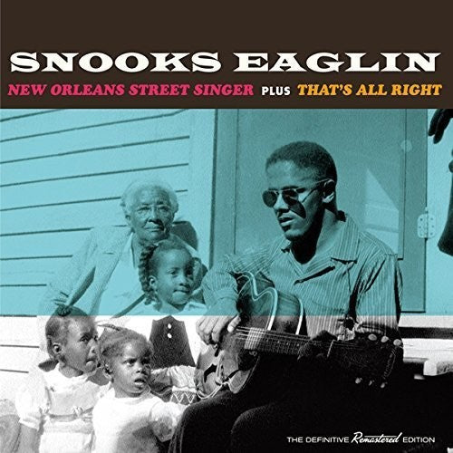 Eaglin, Snooks: New Orleans Street Singer/That's All Right