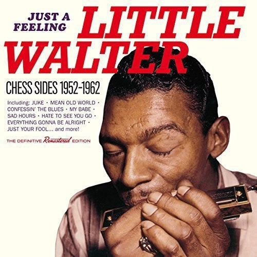 Little Walter: Just a Feeling: Chess Sides 1952-1962