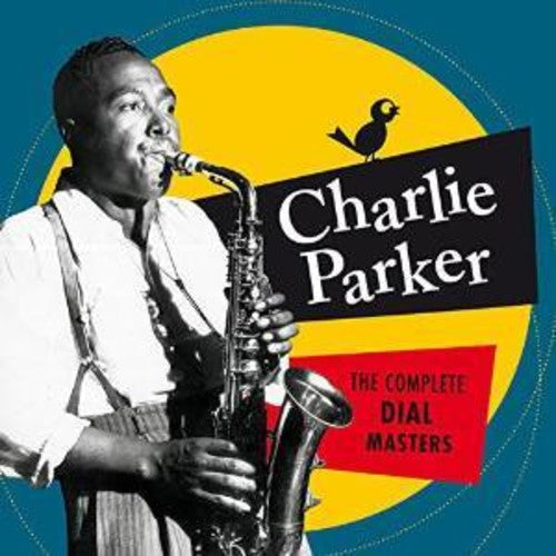 Parker, Charlie: Complete Dial Masters 6 Bonus Tracks