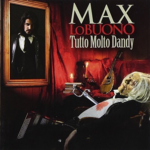 Lo Buono Max: Tutto Molto Dandy