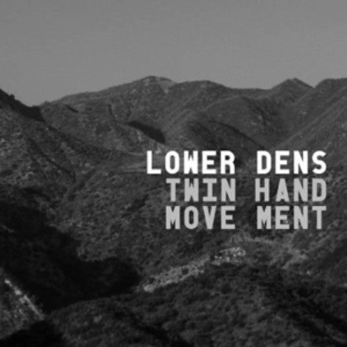 Lower Dens: Twin-Hand Movement