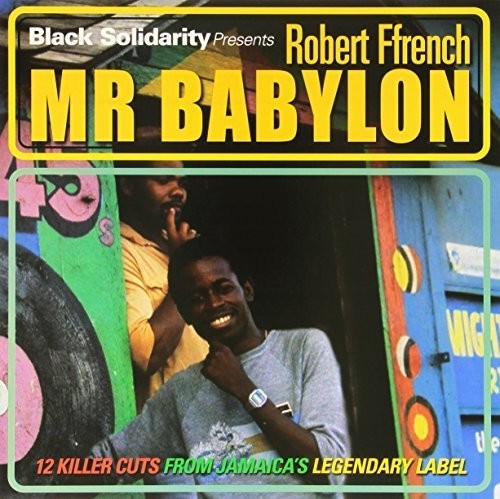 Ffrench, Robert: Black Solidarity Presents Mr Babylon