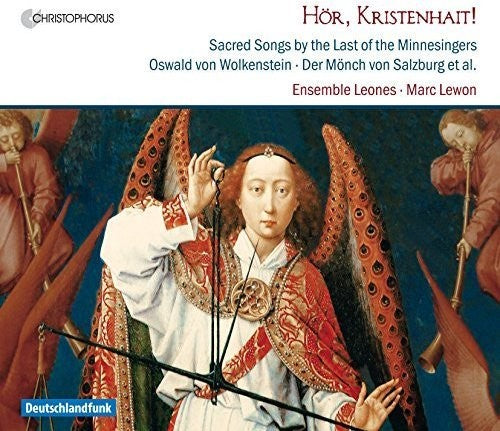 Wolkenstein / Ensemble Leones / Lewon: Hoer Kristenhait - Sacred Songs By the Last of the