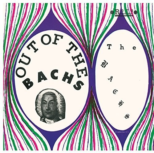 Bachs: Out of the Bachs