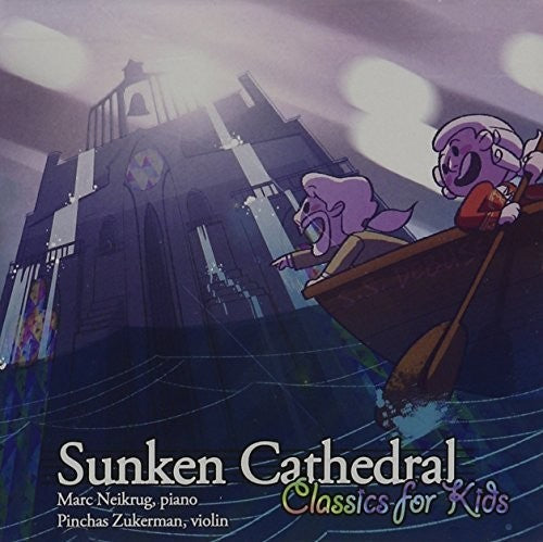 Neikurg, Marc: Sunken Cathedral:classics For Kids