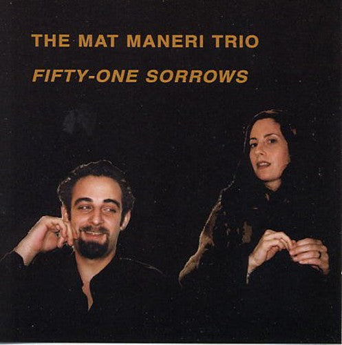 Mat Maneri Trio: Fifty-One Sorrows