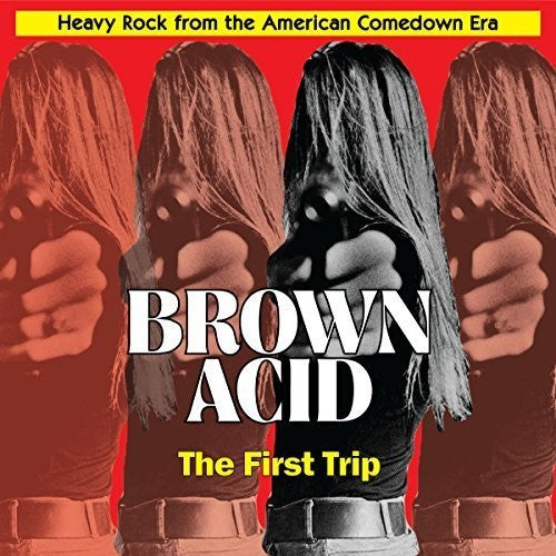 Brown Acid: First Trip / Various: Brown Acid: First Trip (Various Artists)