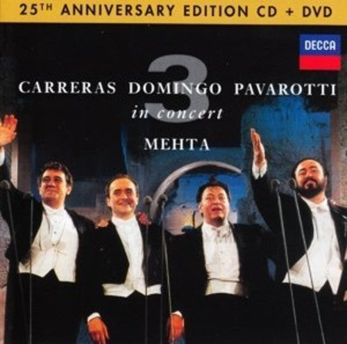 Pavarotti / Domingo / Carreras / Mehta: Three Tenors 25th Anniversary