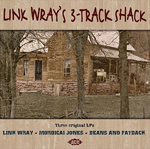Wray, Link: Link Wray's 3-Track Shack