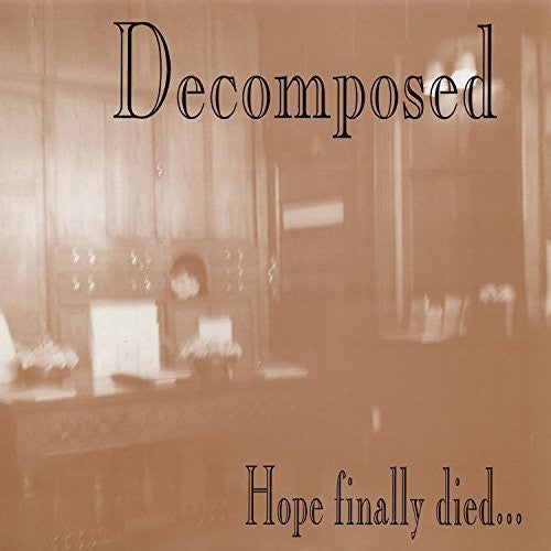 Decomposed: Hope Finally Died