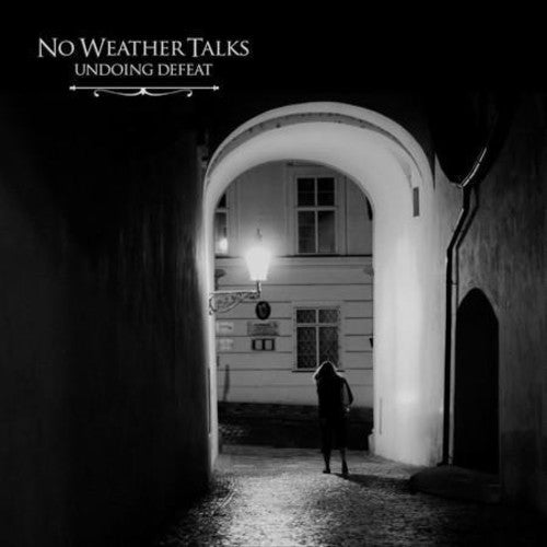 No Weather Talks: Undoing Defeat