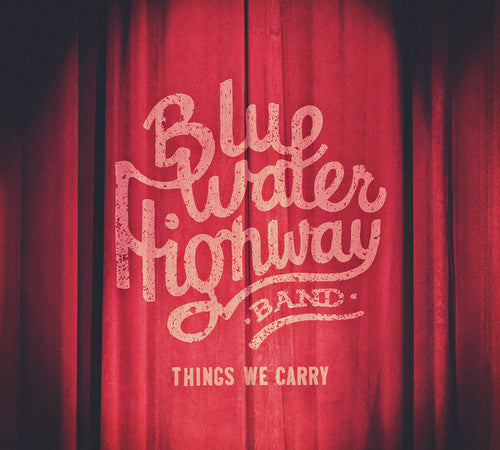 Blue Water Highway Band: Things We Carry