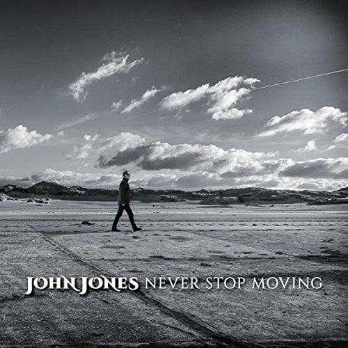 Jones, John: Never Stop Moving