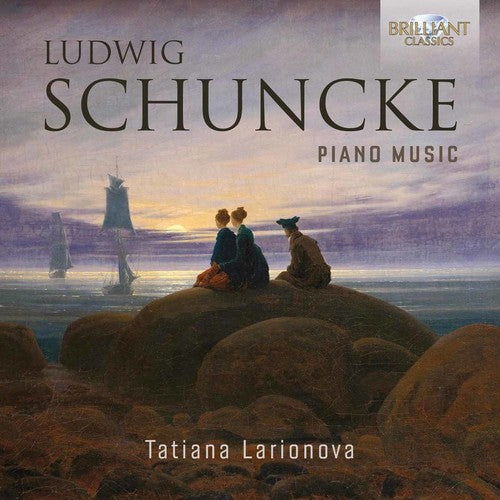 Schuncke / Larionova, Tatjana: Piano Music