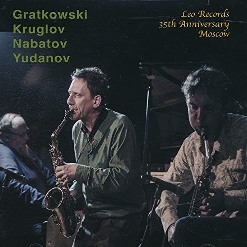 Gratowski, Frank / Kruglov, Alexey / Nabatov, Simon: Leo Records 35th Anniversary Moscow