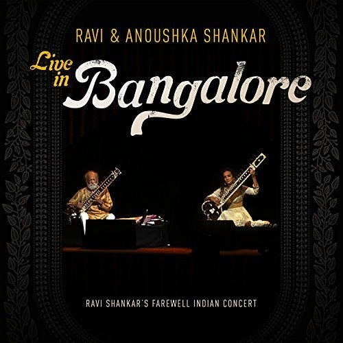 Shankar, Ravi / Shankar, Anoushka: Ravi & Anoushka Shankar Live in Bangalore